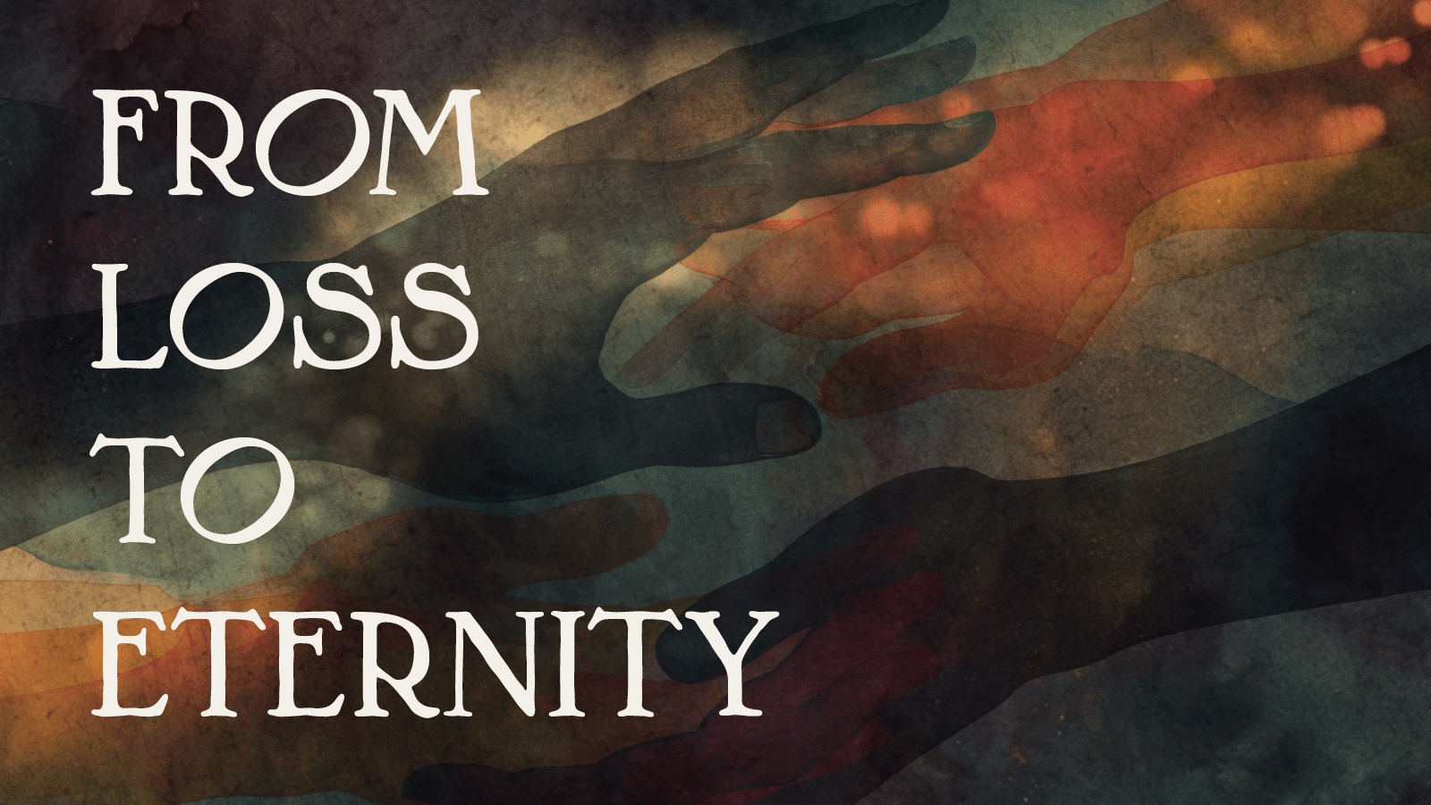 from loss to eternity graphic